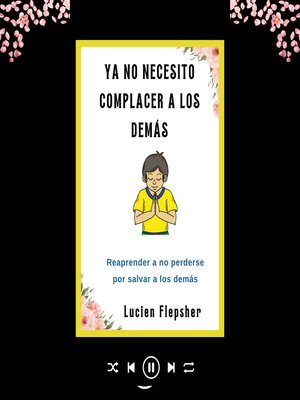 cover image of YA NO NECESITO COMPLACER a LOS DEMÁS
